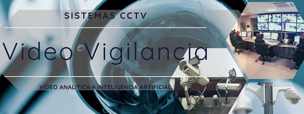 Sistemas de video Vigilancia y camaras de seguridad